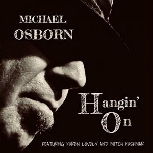 Michael Osborn - Hangin' On.