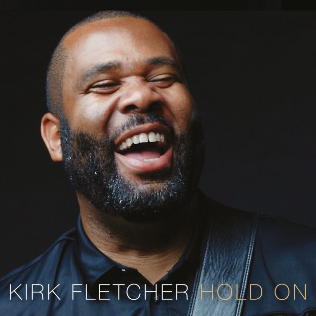 Kirk Fletcher - Hold On