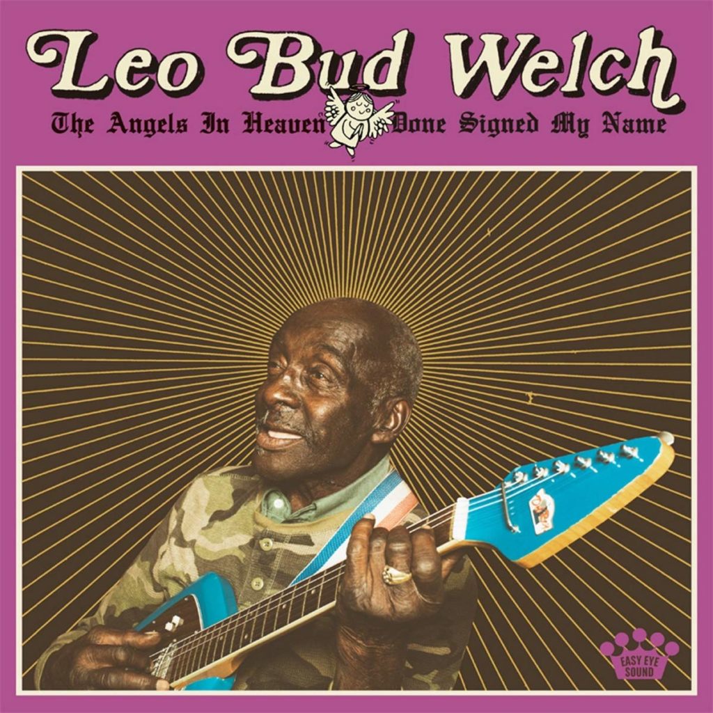 Leo “Bud” Welch - The Angels In Heaven Done Signed My Name