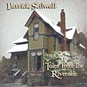 Patrick Stilwell - Tales From The Riverside