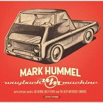 Mark Hummel - Wayback Machine (Electro-Fi Records)