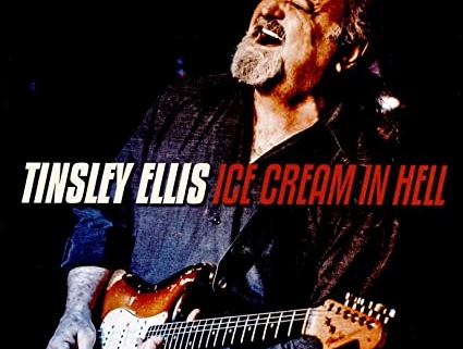 Tinsley Ellis - Ice Cream in Hell