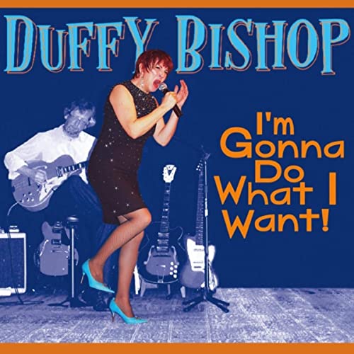 Duffy Bishop - I’m Gonna Do What I Want!