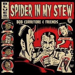 Bob Corritore - Spider in My Stew - VizzTone