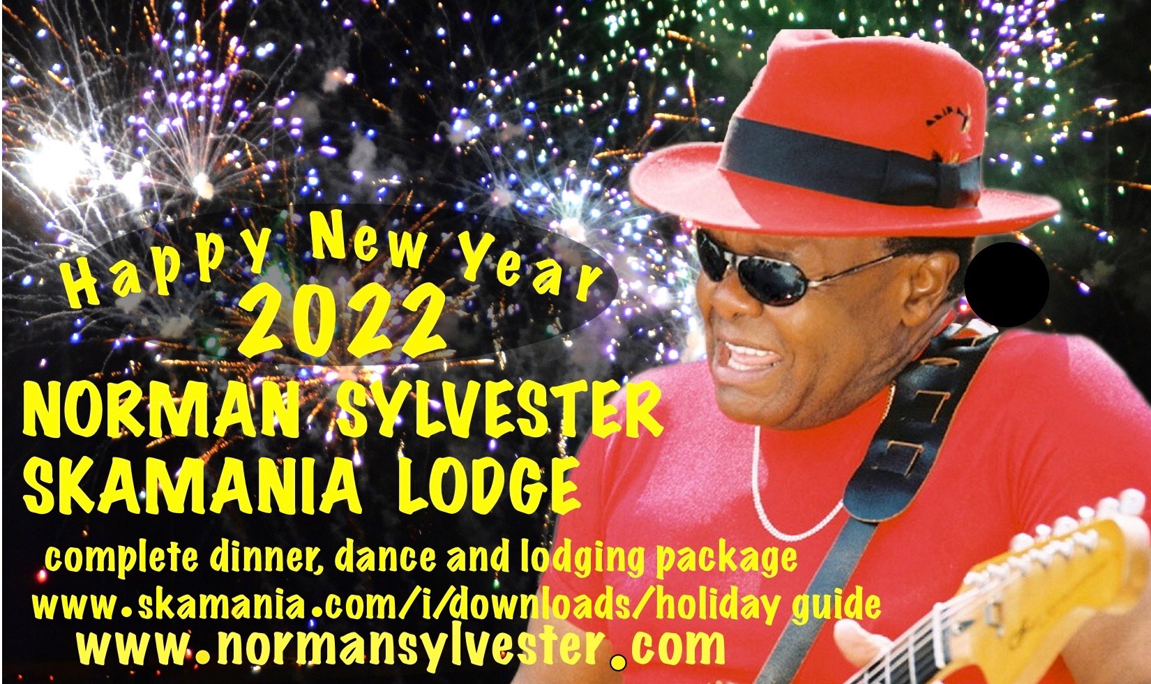 Happy New Year 2022. Norman Sylvester - Skamania Lodge. complete dinner, dance and lodging package www.skamania.com/i/downloads/holidayguide - www.normansylvester.com