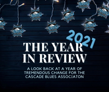 CBA 2021 Year in Review by Shelley Garrett This was an unprecedented year for the Cascade Blues Association.