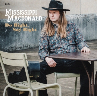Mississippi MacDonald – Do Right Say Right