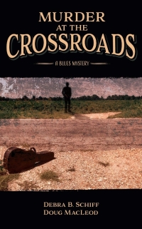 Murder at the Crossroads by Doug MacLeod & Debra Schiff