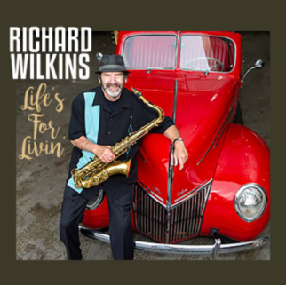 Richard Wilkins - Life's For Livin'